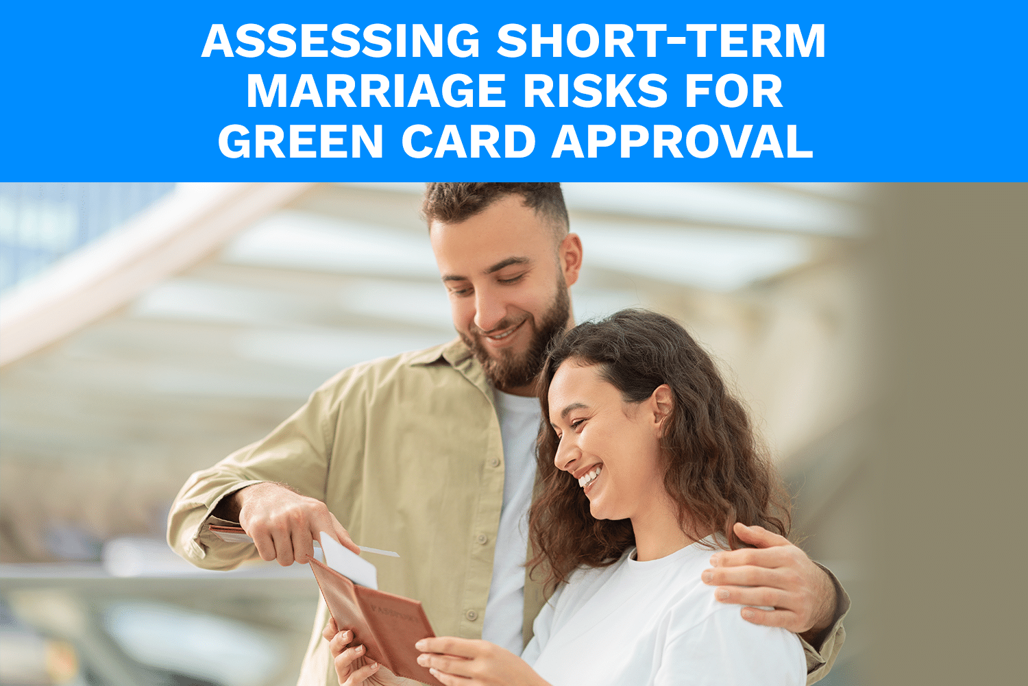 Risks of Short-term Marriages for Green Card Approval